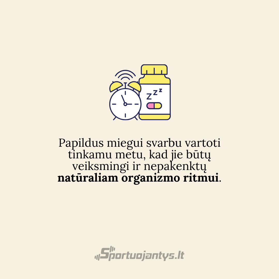 kada vartoti papildus miegui